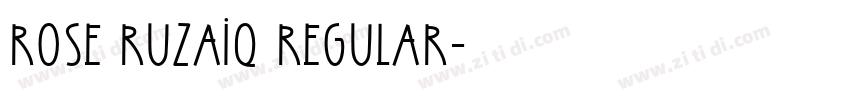 rose ruzaiq Regular字体转换